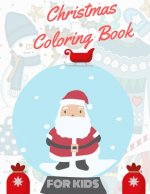 Christmas Coloring Book for Kids: coloring book for boys, girls, and kids of 2 to 8 years old
