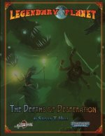 Legendary Planet: The Depths of Desperation