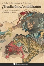 ?Tradición y/o nihilismo?: Lecturas y relecturas de Cabalgar el tigre