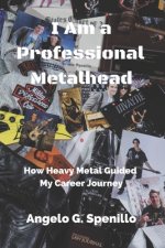 I Am a Professional Metalhead: How Heavy Metal Guided My Career Journey