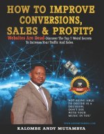 How to Improve Conversions, Sales & Profit - Websites Are Dead - Top 7 Weird Secrets to Increase your Traffic and Sales