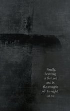 Be Strong In The Lord