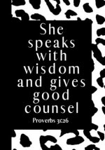 She Speaks with Wisdom and Gives Good Counsel: Animal Print