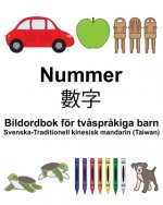 Svenska-Traditionell kinesisk mandarin (Taiwan) Nummer/數字 Bildordbok för tv?spr?kiga barn