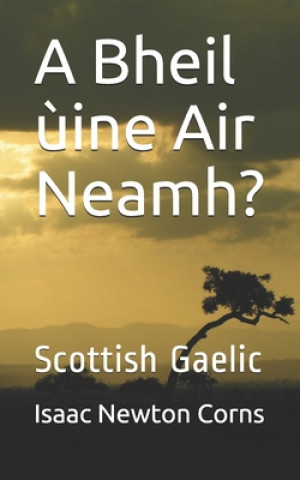 A Bheil ?ine Air Neamh?: Scottish Gaelic
