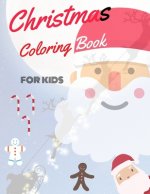 Christmas Coloring Book for Kids: coloring book for boys, girls, and kids of 2 to 8 years old