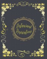 Restaurant Reservations: Reservations For Restaurant With Space For Names And Contact Information