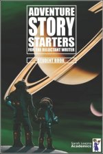 Adventure Story Starters: For the Reluctant Writer