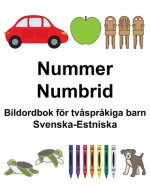 Svenska-Estniska Nummer/Numbrid Bildordbok för tv?spr?kiga barn