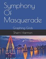 Symphony Of Masquerade: Graphing Grids