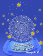 Mandala - Ausmalbuch: für mehr Ruhe, Ausgeglichenheit & Achtsamkeit! Kreativ meditieren, entspannen und Stress abbauen