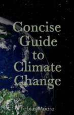 Concise Guide to Climate Change