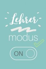Lehrer Modus on: A5 PUNKTIERT Geschenkidee für Lehrer Erzieher - Abschiedsgeschenk Grundschule - Klassengeschenk - Dankeschön - Lehrer