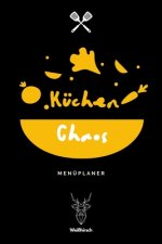 Küchenchaos - Menüplaner: A5 Essensplaner - Menüplaner - Wochenplaner - Speiseplan - Einkaufsliste - Einkaufszettel - Meal Prep - Geschenkbuch f