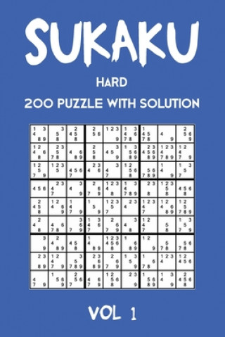 Sukaku Hard 200 Puzzle With Solution Vol 1: Exciting Sudoku variation, puzzle booklet, 2 puzzles per page