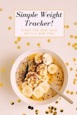 Simple Weight Tracker: Start The New Year With A New You!