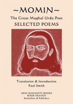 MOMIN The Great Mughal Urdu Port: Selected Poems