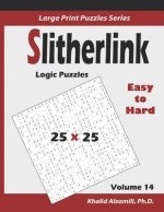 Slitherlink Logic Puzzles: 100 Easy to Hard (25x25): : Keep Your Brain Young