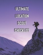 Ultimate Location Scout Checklist: Check everything you need for a professional film location scouting