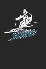 Trainingsbuch für Skifahrer: Stetige Verbesserung mit diesem Trainigstagebuch ♦ Vorlage für über 100 Trainigstage ♦ Planen, üben, umset