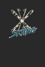 Trainingsbuch für Skifahrer: Stetige Verbesserung mit diesem Trainigstagebuch ♦ Vorlage für über 100 Trainigstage ♦ Planen, üben, umset