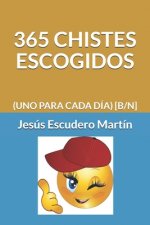 365 Chistes Escogidos: (uno Para Cada Día) [b/N]