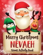 Merry Christmas Nevaeh: Fun Xmas Activity Book, Personalized for Children, perfect Christmas gift idea
