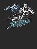 Trainingsbuch für Skifahrer: Stetige Verbesserung mit diesem Trainigstagebuch ♦ Vorlage für über 100 Trainigstage ♦ Planen, üben, umset