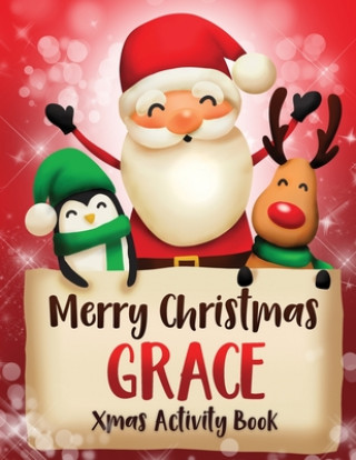 Merry Christmas Grace: Fun Xmas Activity Book, Personalized for Children, perfect Christmas gift idea