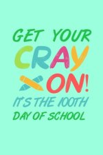 Get Your Cray On It's The 100th Day of School: 100 days of school activities ideas, 100th day of school book celebration ideas
