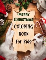 Merry christmas coloring book for kids.: Fun Children's Christmas Gift or Present for kids.Christmas Activity Book Coloring, Matching, Mazes, Drawing,