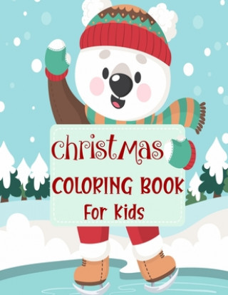 Christmas coloring book for kids.: Fun Children's Christmas Gift or Present for kids.Christmas Activity Book Coloring, Matching, Mazes, Drawing, Cross