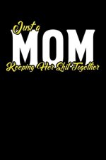 Just A Mom Keeping Her Shit Together: 100 Line Pages