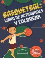 Básquetbol libro de actividades y colorear 5 a?os y mayor: Basketball En Espa?ol actividades para preescolar y Kinder