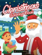 Spread good Christmas coloring Book: coloring book for kids, boys, girls, ages 2-4, ages 4-8-60 holiday coloring pages with santa, reindeers, christma