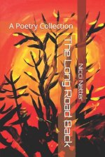 The Long Road Back: A Poetry Collection