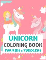 Unicorn Coloring Book For Kids And Toddlers: unicorn coloring book for kids & toddlers -Unicorn activity books for preschooler-coloring book for boys,