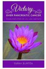 Victory over Pancreatic Cancer: A Survivor's Story