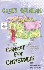 Cancer for Christmas: Making the Most of a Daunting Gift