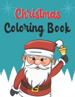 Christmas Coloring Book: Christmas Coloring Book, Christmas Coloring Book, christmas coloring book for toddlers. 50 Pages 8.5