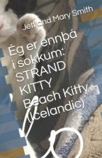 Ég er enn?á í sokkum: STRAND KITTY Beach Kitty (Icelandic)