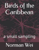 Birds of the Caribbean: a small sampling