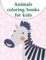Animals coloring books for kids: A Coloring Pages with Funny image and Adorable Animals for Kids, Children, Boys, Girls