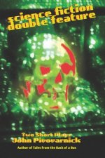 Science Fiction Double Feature: Two Short Plays