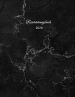 Reservierungsbuch 2020: Reservierungsbuch für Restaurants, Bistros und Hotels 370 Seiten - 1 Tag=1 Seite Der Terminkalender für Ihre Reservier