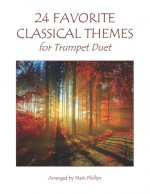 24 Favorite Classical Themes for Trumpet Duet