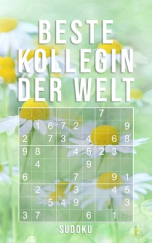 Beste Kollegin Der Welt - Sudoku: 150+ knifflige Rätsel - leicht - normal - schwer - Kleines Taschenbuch mit Lösungen - Tolles Geschenk für die liebst