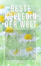 Beste Kollegin Der Welt - Sudoku: 150+ knifflige Rätsel - leicht - normal - schwer - Kleines Taschenbuch mit Lösungen - Tolles Geschenk für die liebst