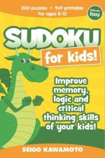 Sudoku for kids 8-12: 200 puzzles 9x9 printable. Improve memory, logic and critical thinking skills of your kids (Difficulty: Easy)