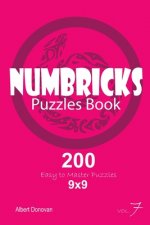 Numbricks - 200 Easy to Master Puzzles 9x9 (Volume 7)